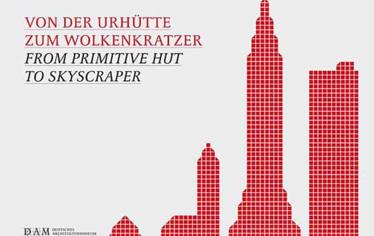 Geschichte der Architektur – Von der Urhütte zum Wolkenkratzer
