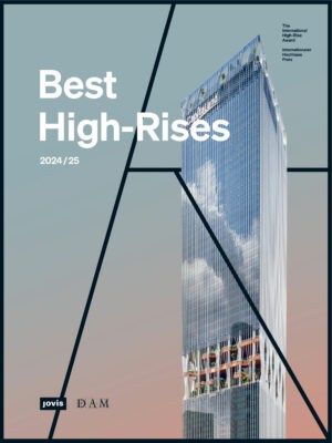 BEST HIGH-RISES 2024/25 The International High-Rise Award
